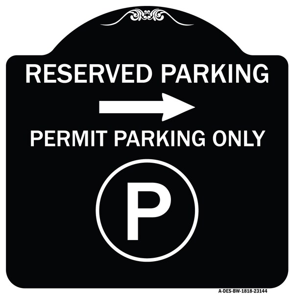 Signmission Reserved Parking Permit Parking with Symbol and Right Arrow Aluminum Sign, 18" x 18", BW-1818-23144 A-DES-BW-1818-23144 - main